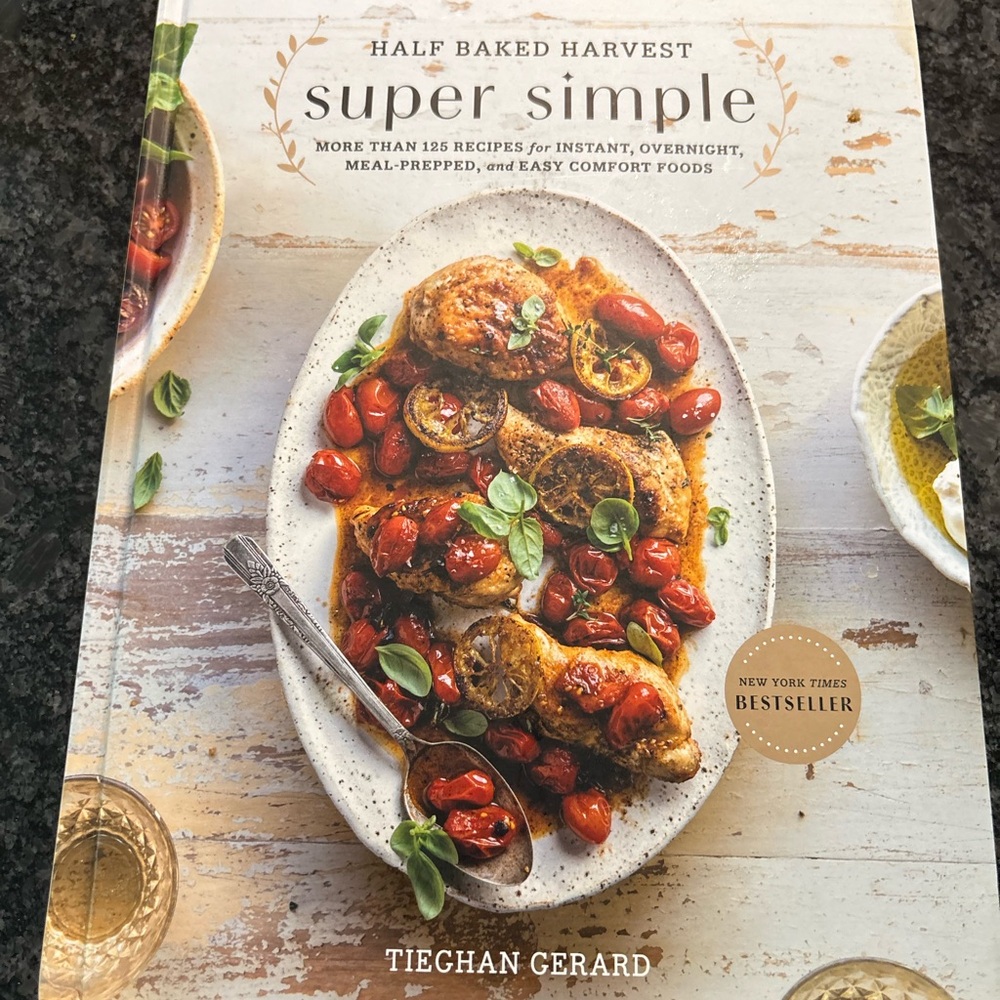 Half Baked Harvest Super Simple Cookbook
